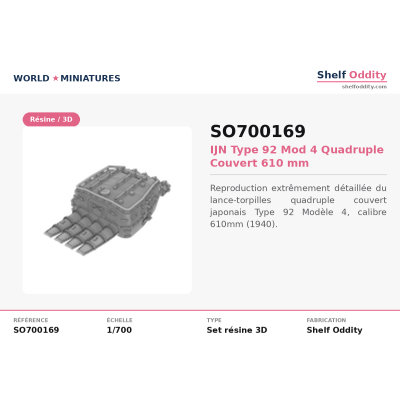Shelf Oddity SO700169 – IJN Type 92 Mod.4 Quadruple Couvert 610 mm (1:700)