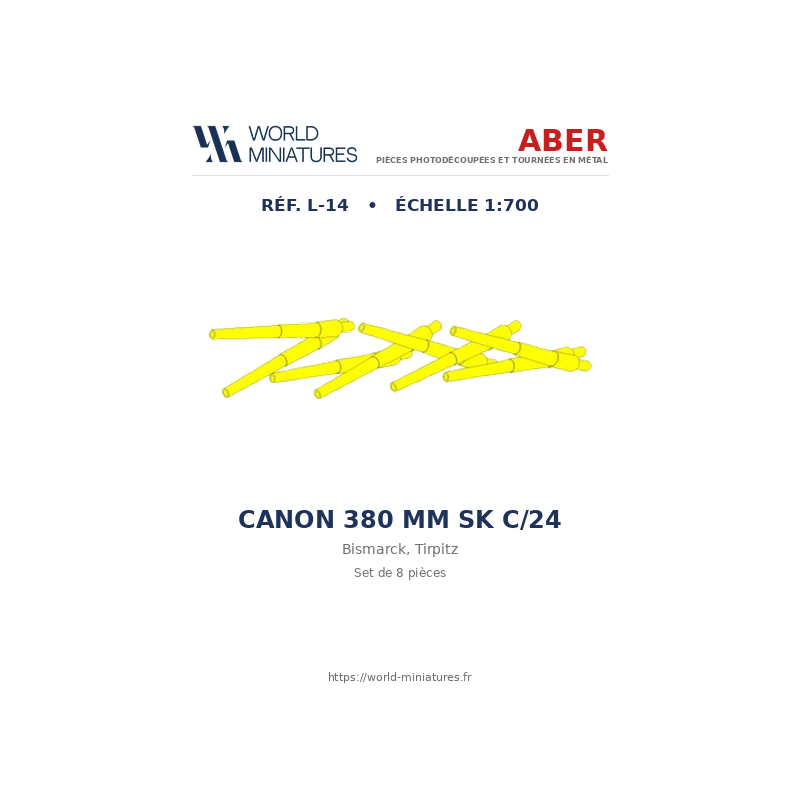 Aber S 1:700 L-014 – Canons 380 mm Bismarck / Tirpitz