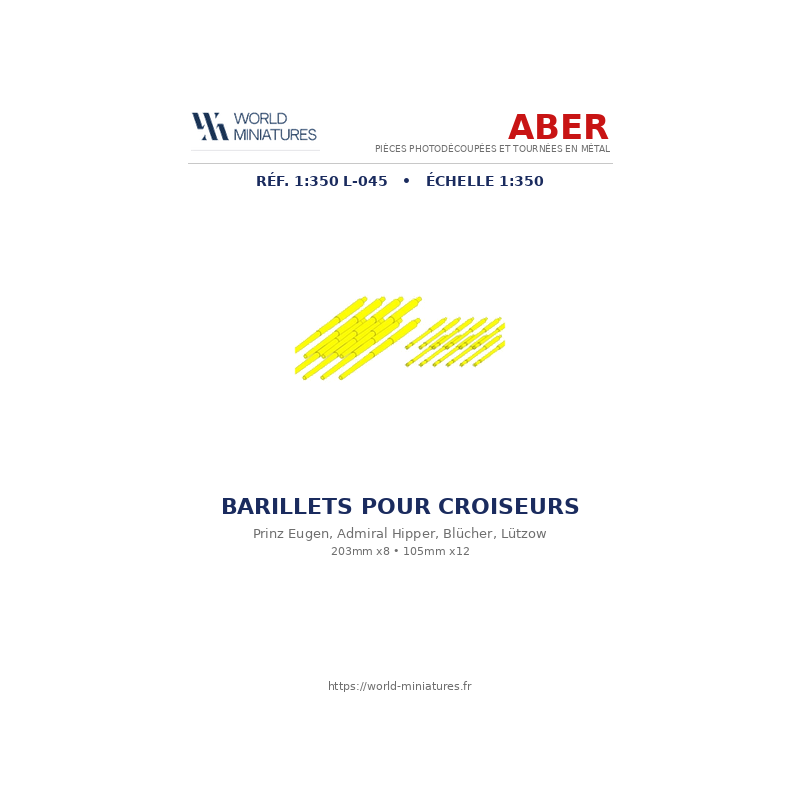 Aber S 1:350 L-045 – Barillets pour croiseurs de la classe Prinz Eugen