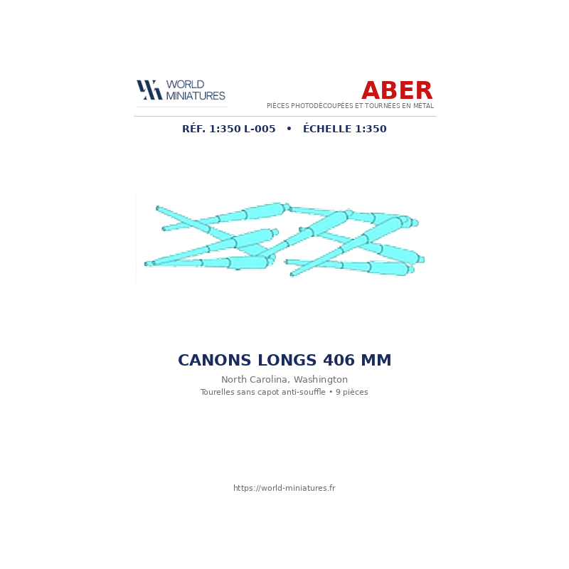 Aber S 1:350 L-005 – Canons de 406 mm pour navires américains (Caroline du Nord, Washington)