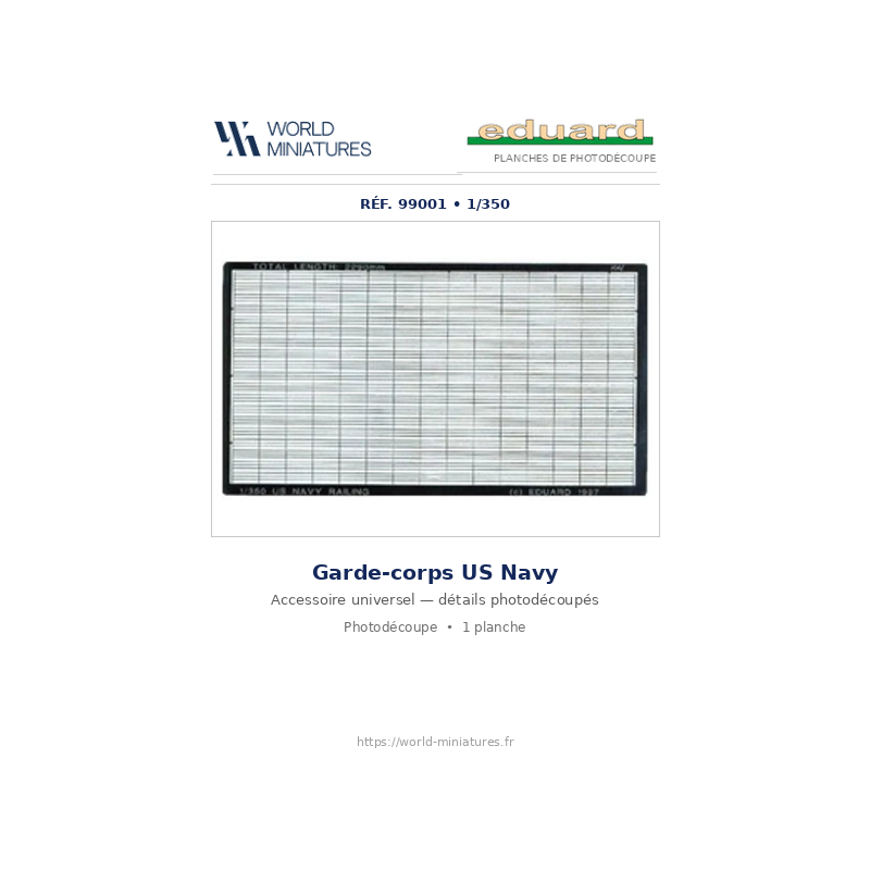 Eduard 99001 – Garde-corps US Navy 1/350