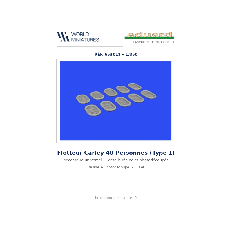 Eduard 653013 – Flotteur Carley pour 40 personnes – Type 1 1/350