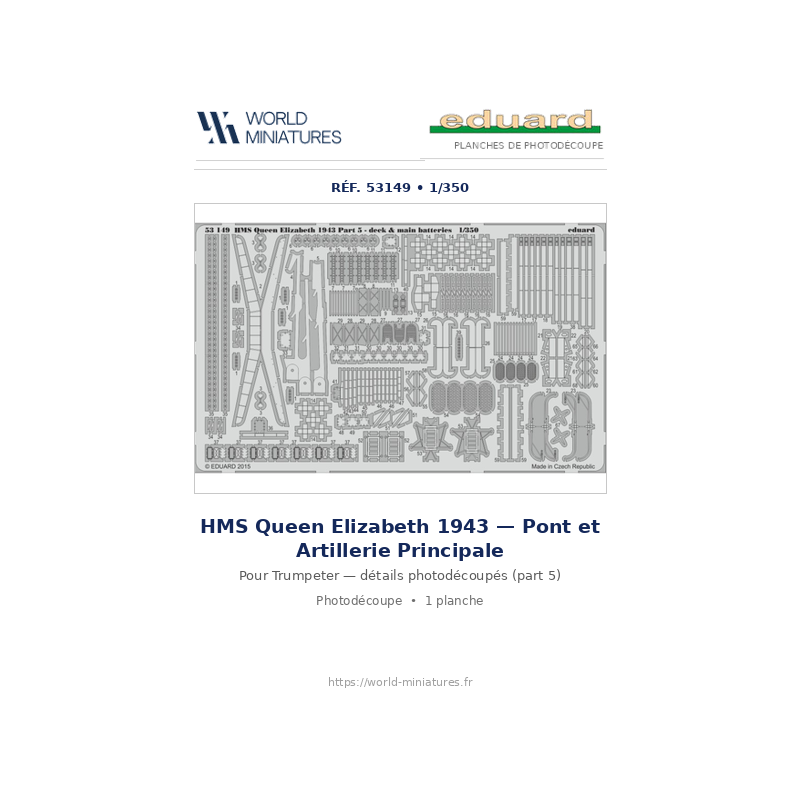 Eduard 53149 – HMS Queen Elizabeth 1943 Pt.5 – Pont et artillerie principale 1/350 (Trumpeter)