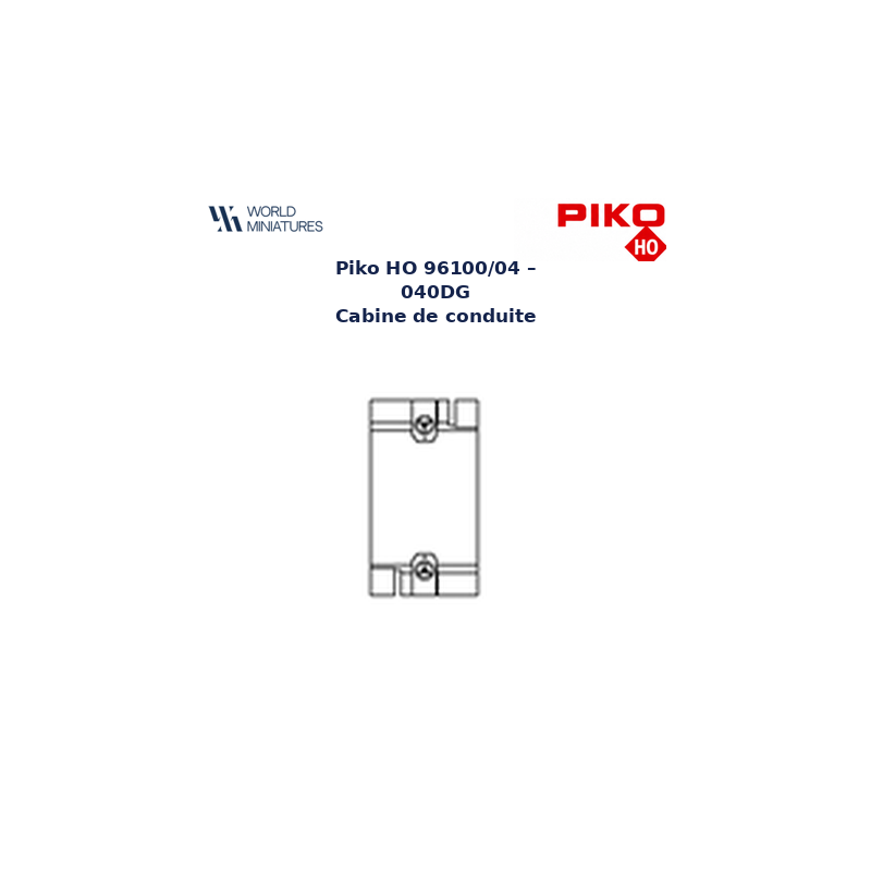 Piko HO 96100/04 – 040DG Cabine de conduite