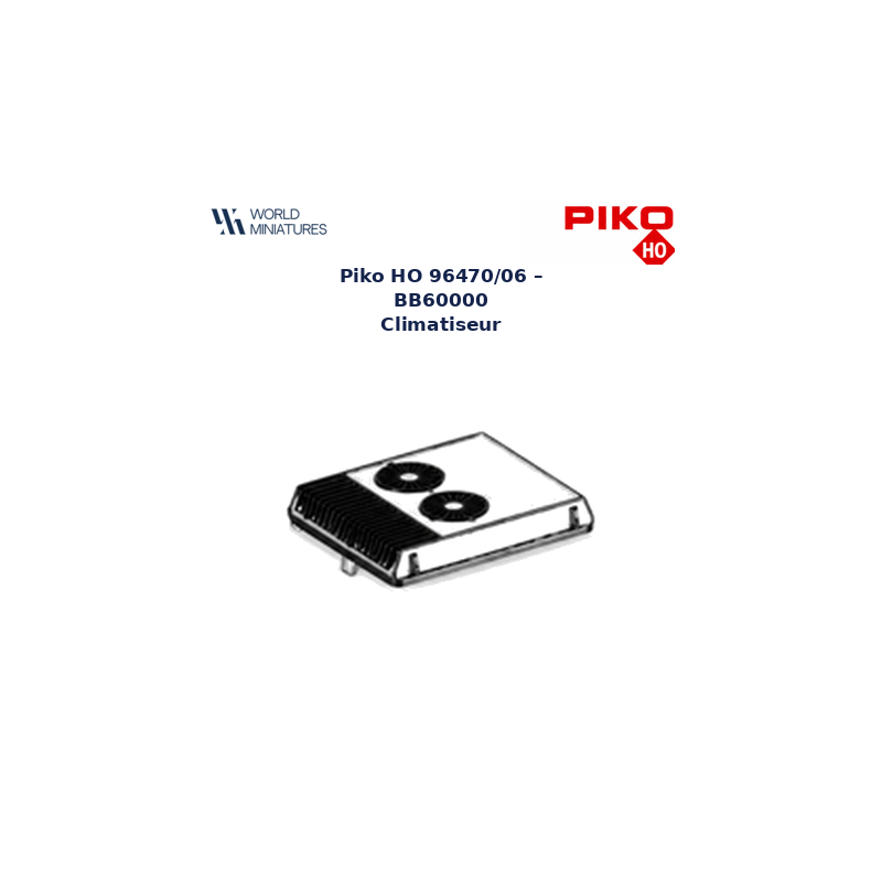Piko HO 96470/06 – BB60000 Climatiseur