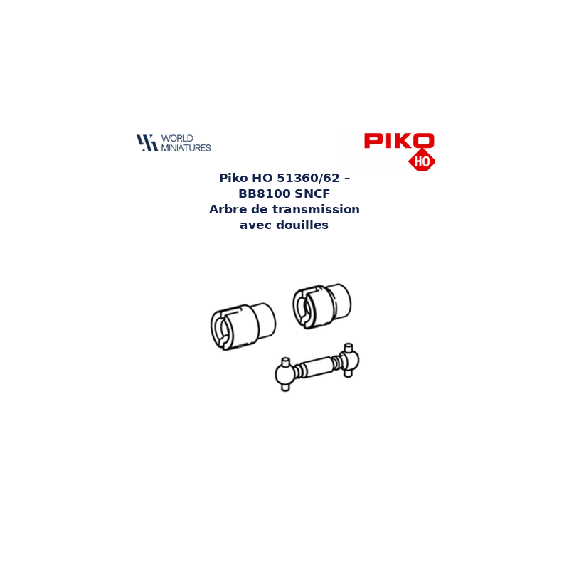 Piko HO 51360/62 – BB 8100 SNCF  Arbre de transmission avec douilles