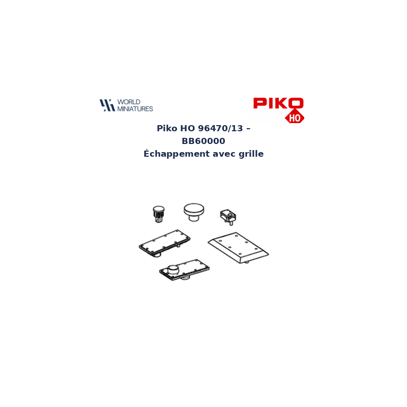 Piko HO 96470/13 – BB60000 Échappement avec grille