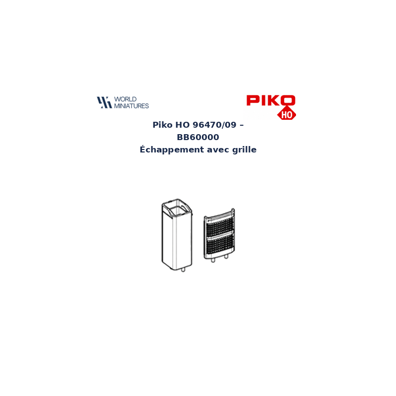 Piko HO 96470/09 – BB60000 Échappement avec grille