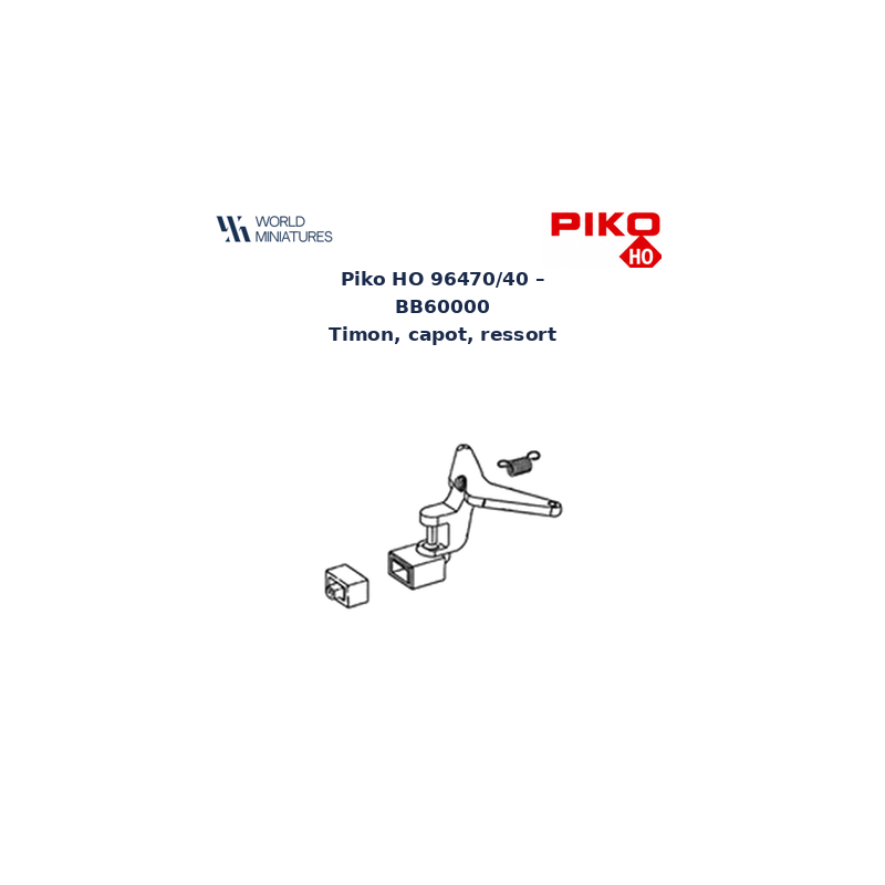 Piko HO 96470/40 – BB60000 timon, capot, ressort