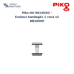 Piko HO	96130/63	Essieux...
