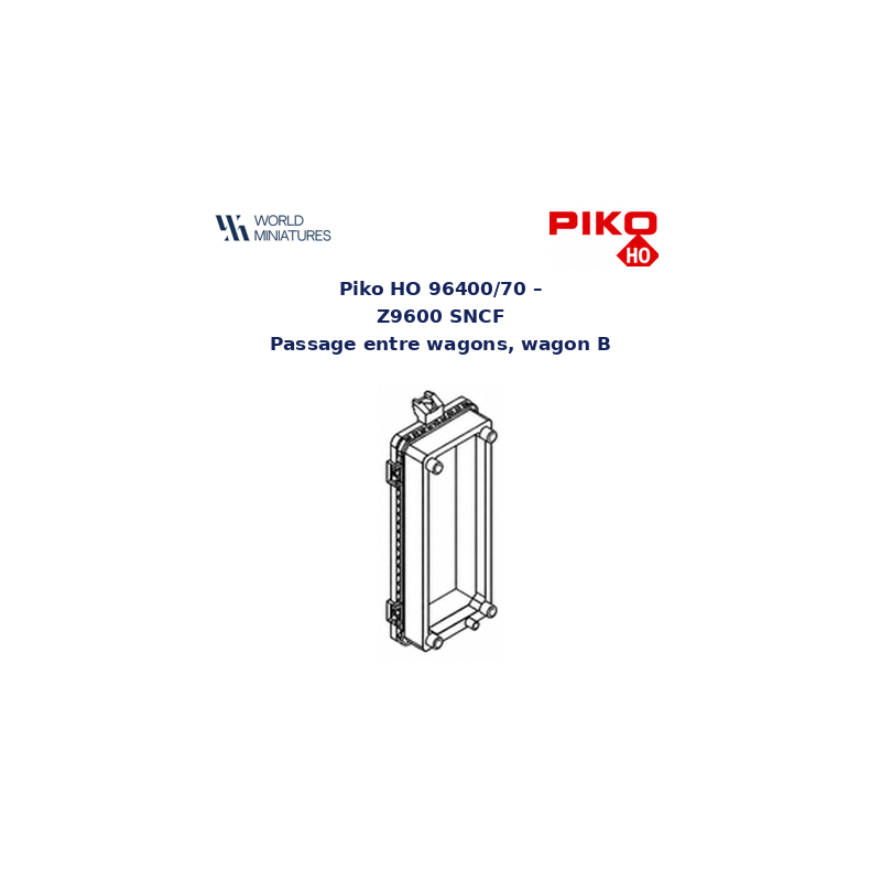 Piko HO 96400/70 – Z9600 SNCF Passage entre wagons, wagon B