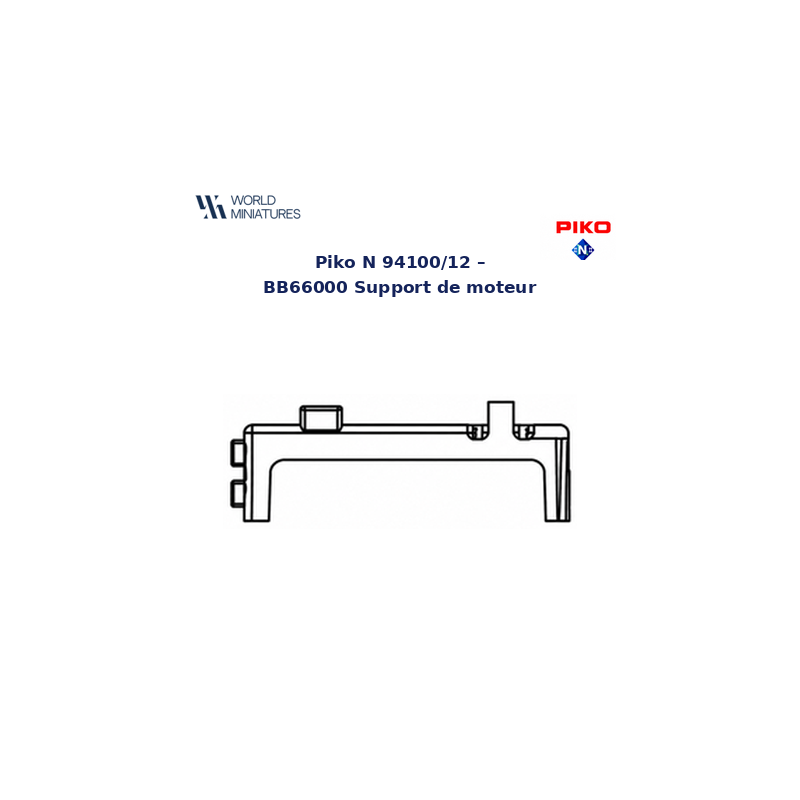 Piko N 94100/12 – BB66000 Support de moteur