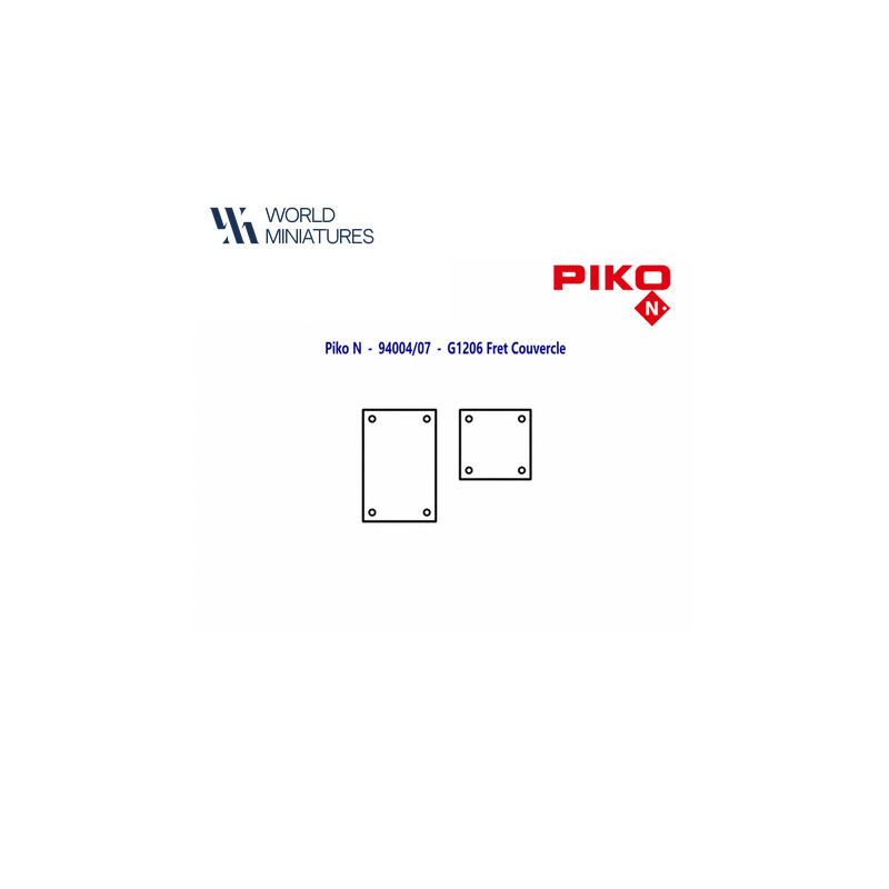 Piko N - 94004/07 - G1206 Fret Couvercle