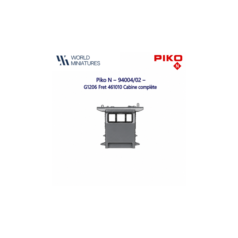Piko N - 94004/02 - G1206 Fret 461010 Cabine complète