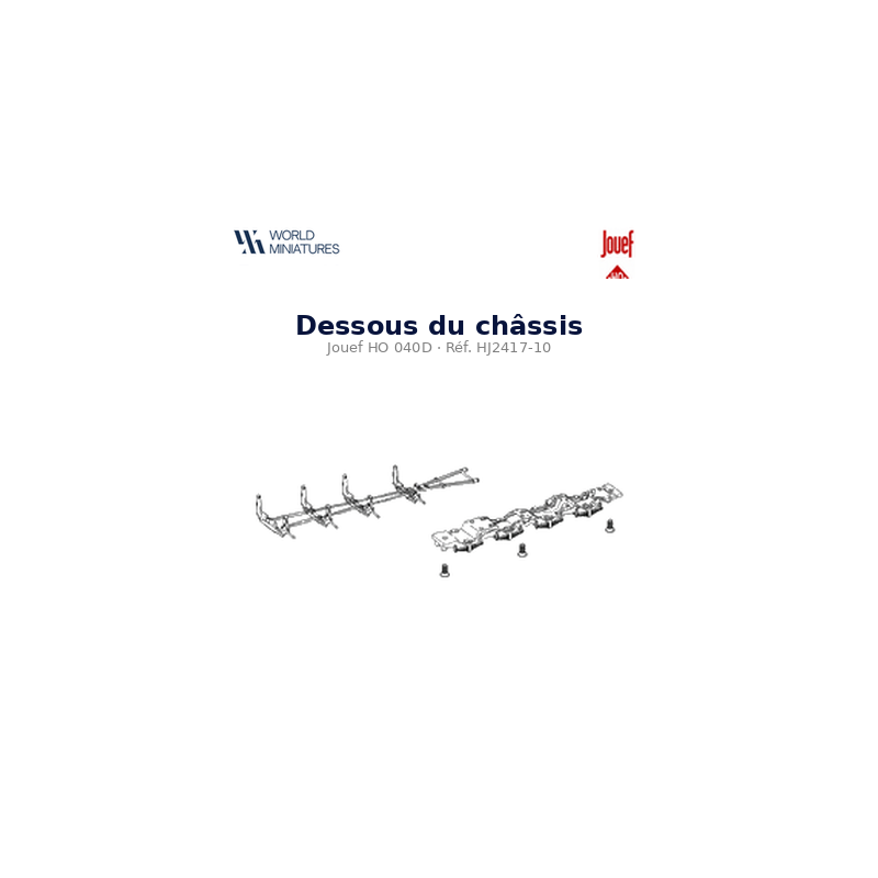 Jouef HO 040D – HJ2417-10 – Dessous du Chassîs