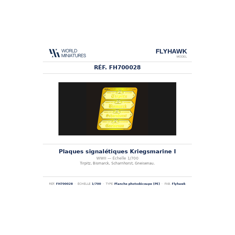 Flyhawk FH700028 – Plaques signalétiques de navires de guerre Kriegsmarine I – 1:700