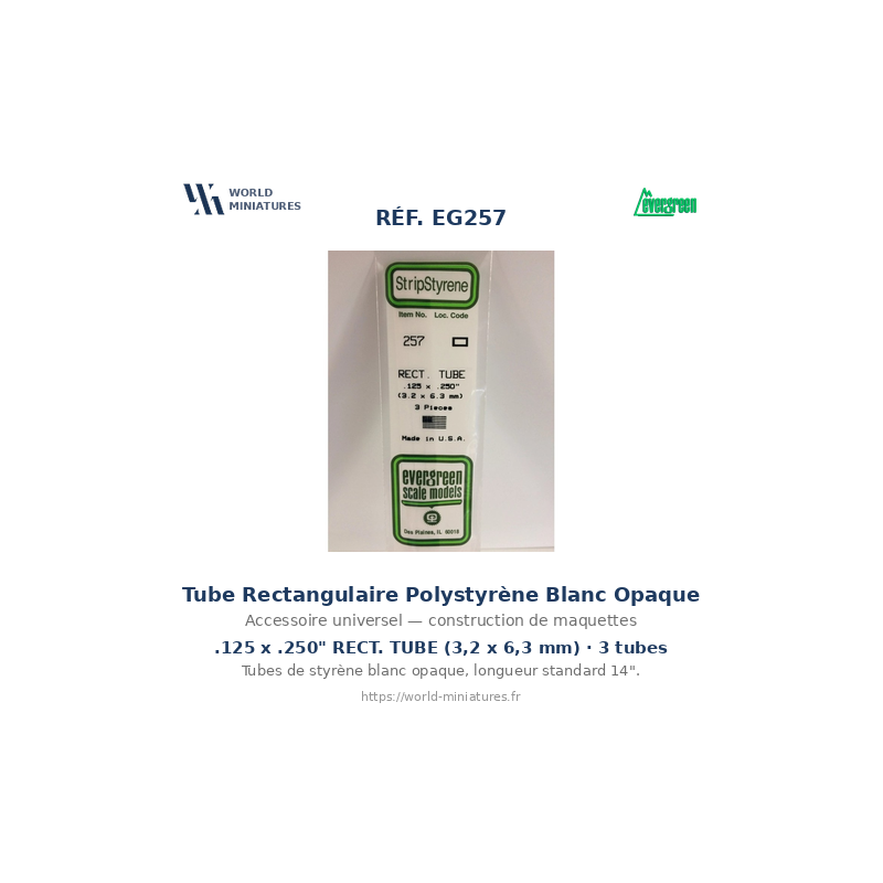 Evergreen EG257 – Tube rectangulaire en polystyrène blanc opaque 3,2 × 6,3 mm (0.125" × 0.250")